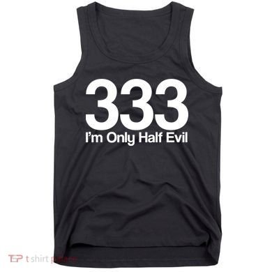 I'm Only Half Evil Tank Top