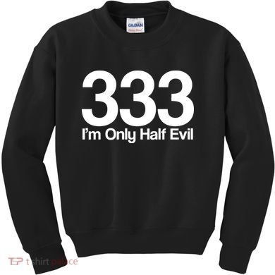 I'm Only Half Evil Kids Sweatshirt