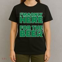 I'm Only Here For The Beer St Patricks Funny T-Shirt thumb 4