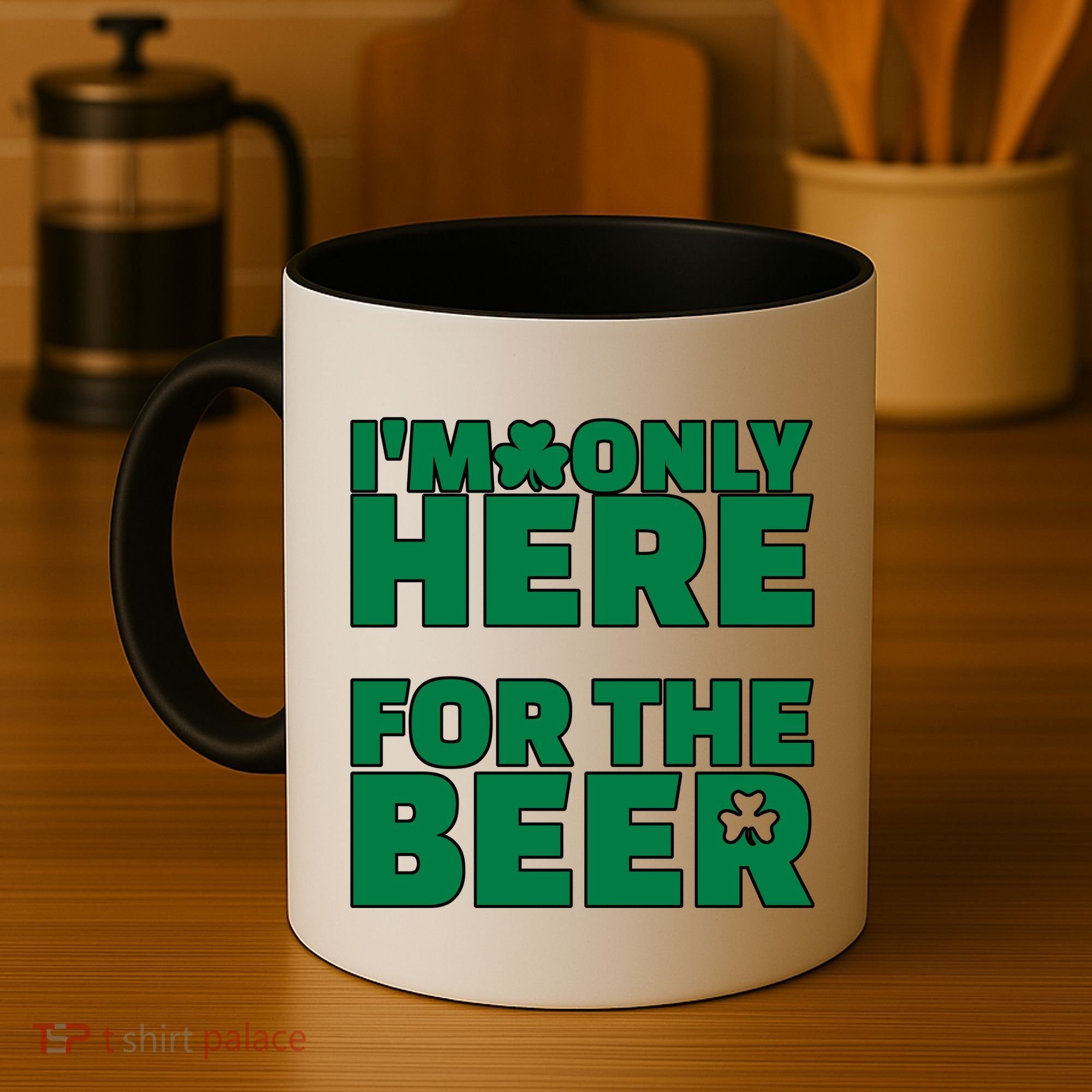 I'm Only Here For The Beer St Patricks Funny Coffee Mug