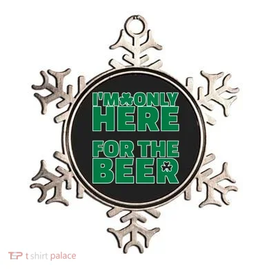 I'm Only Here For The Beer St Patricks Funny Ornament