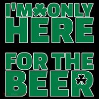 I'm Only Here For The Beer St Patricks Funny Ornament thumb 1
