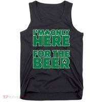 I'm Only Here For The Beer St Patricks Funny Tank Top thumb 0