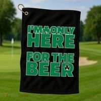 I'm Only Here For The Beer St Patricks Funny Golf Towel thumb 1