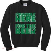 I'm Only Here For The Beer St Patricks Funny Kids Sweatshirt thumb 0
