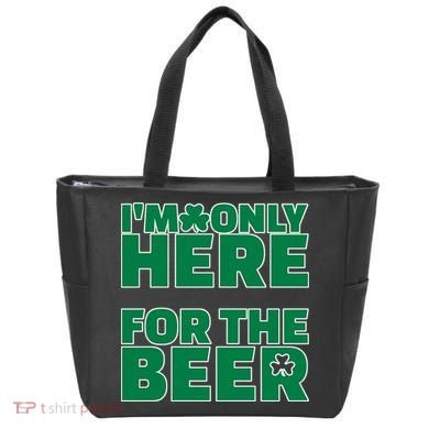 I'm Only Here For The Beer St Patricks Funny Tote Bag