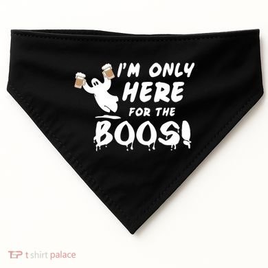 I'm Only here For The Boos! Ghost USA-Made Doggie Bandana