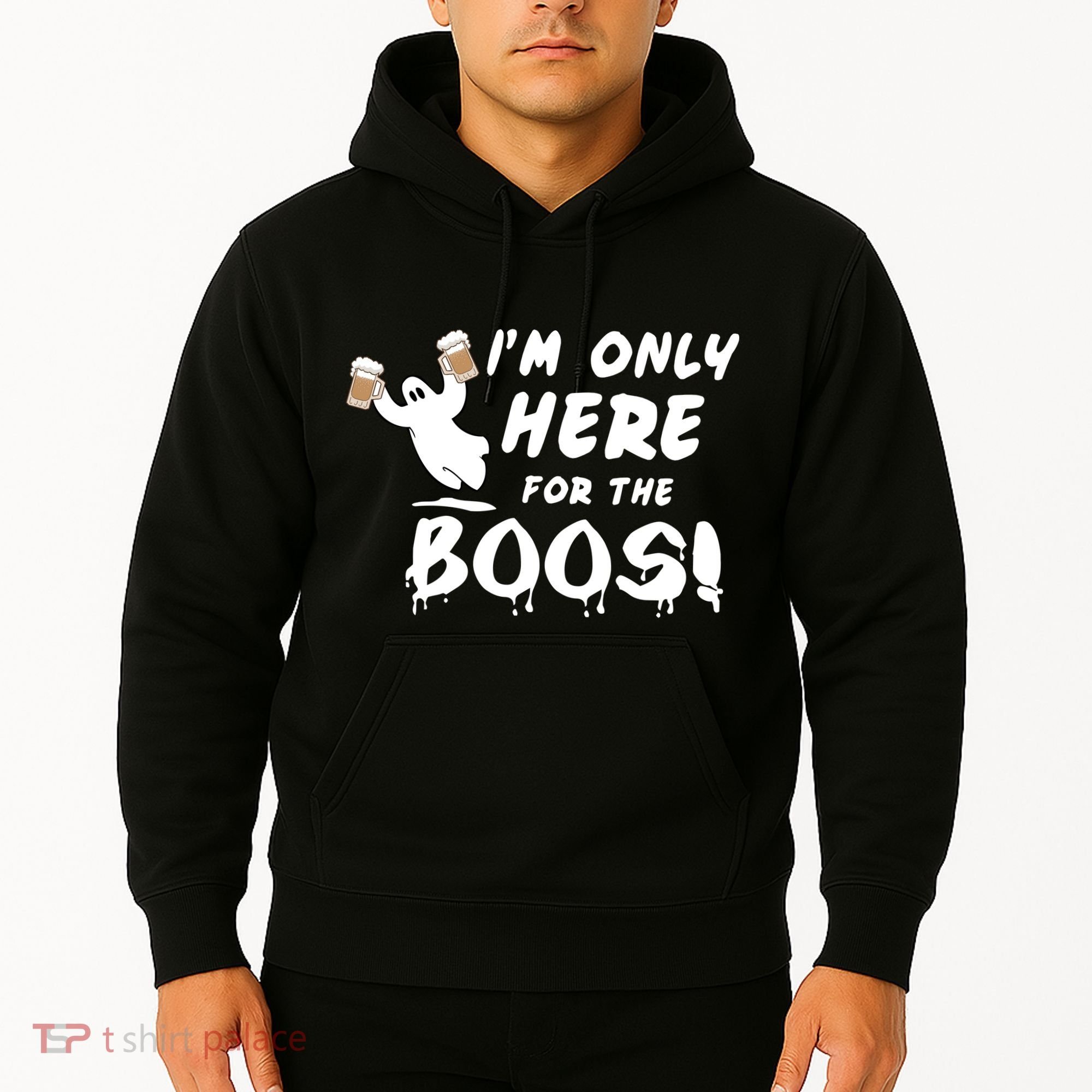 I'm Only here For The Boos! Ghost Hoodie