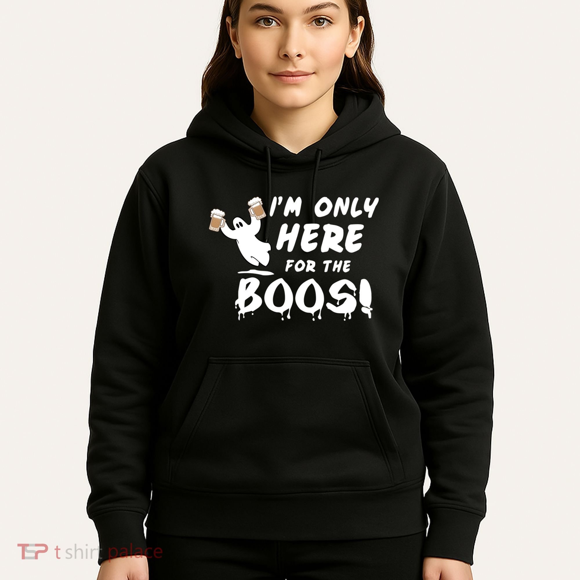 I'm Only here For The Boos! Ghost Hoodie