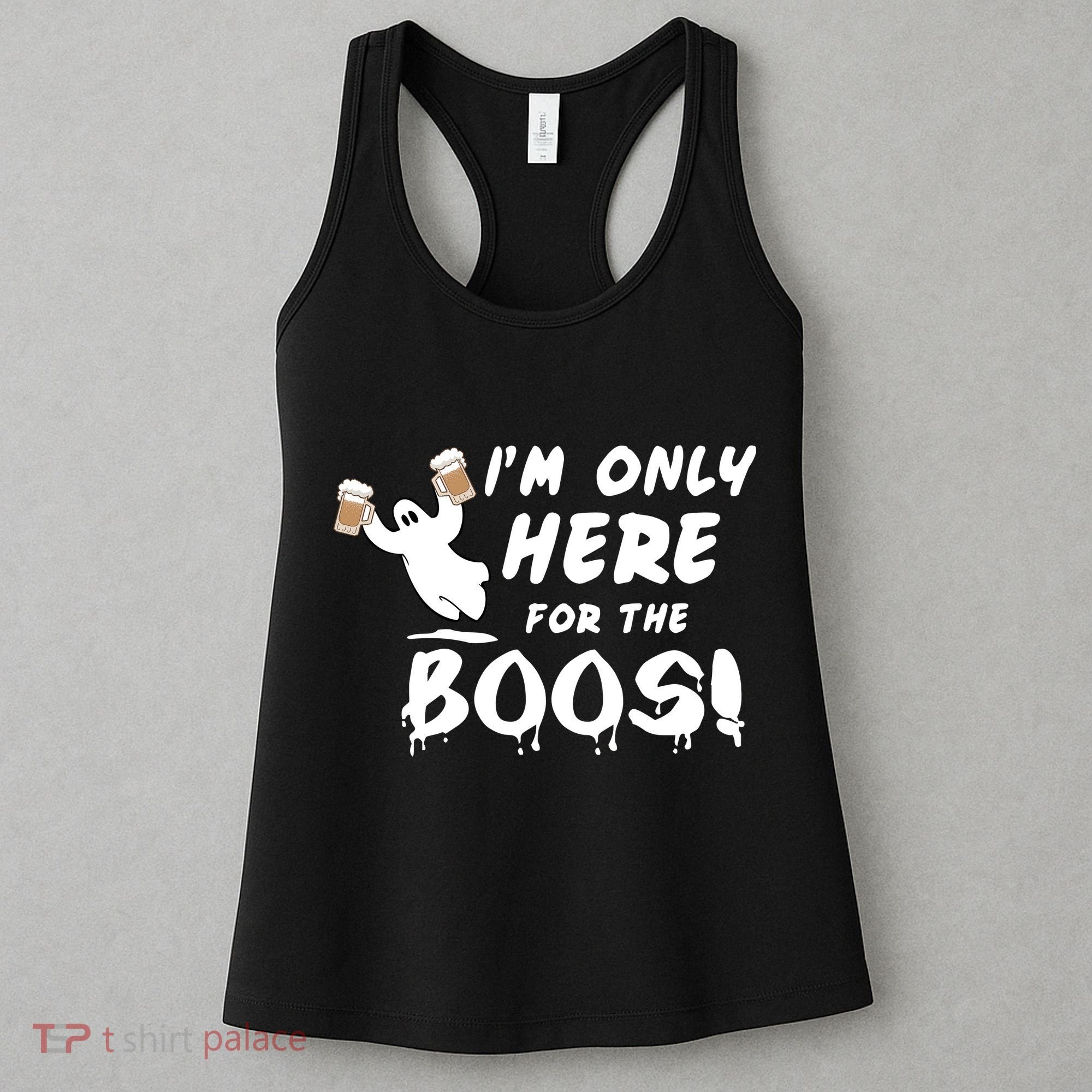 I'm Only here For The Boos! Ghost Women's Tank Top