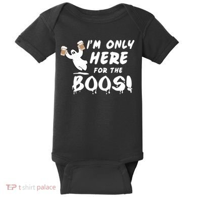 I'm Only here For The Boos! Ghost Baby Bodysuit