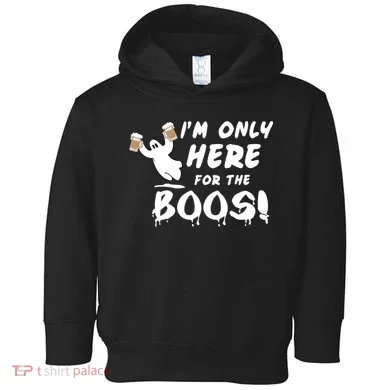 I'm Only here For The Boos! Ghost Toddler Hoodie