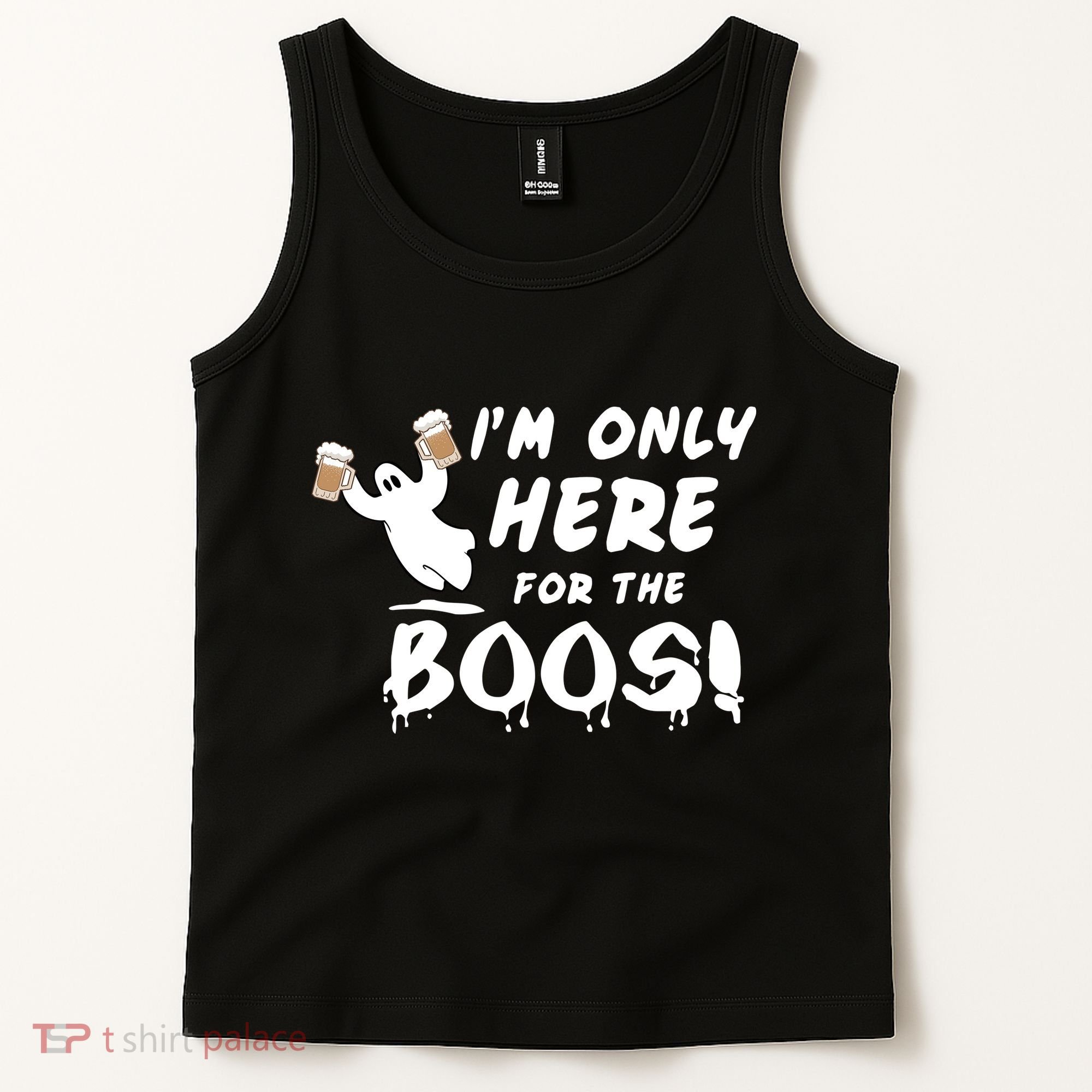 I'm Only here For The Boos! Ghost Tank Top
