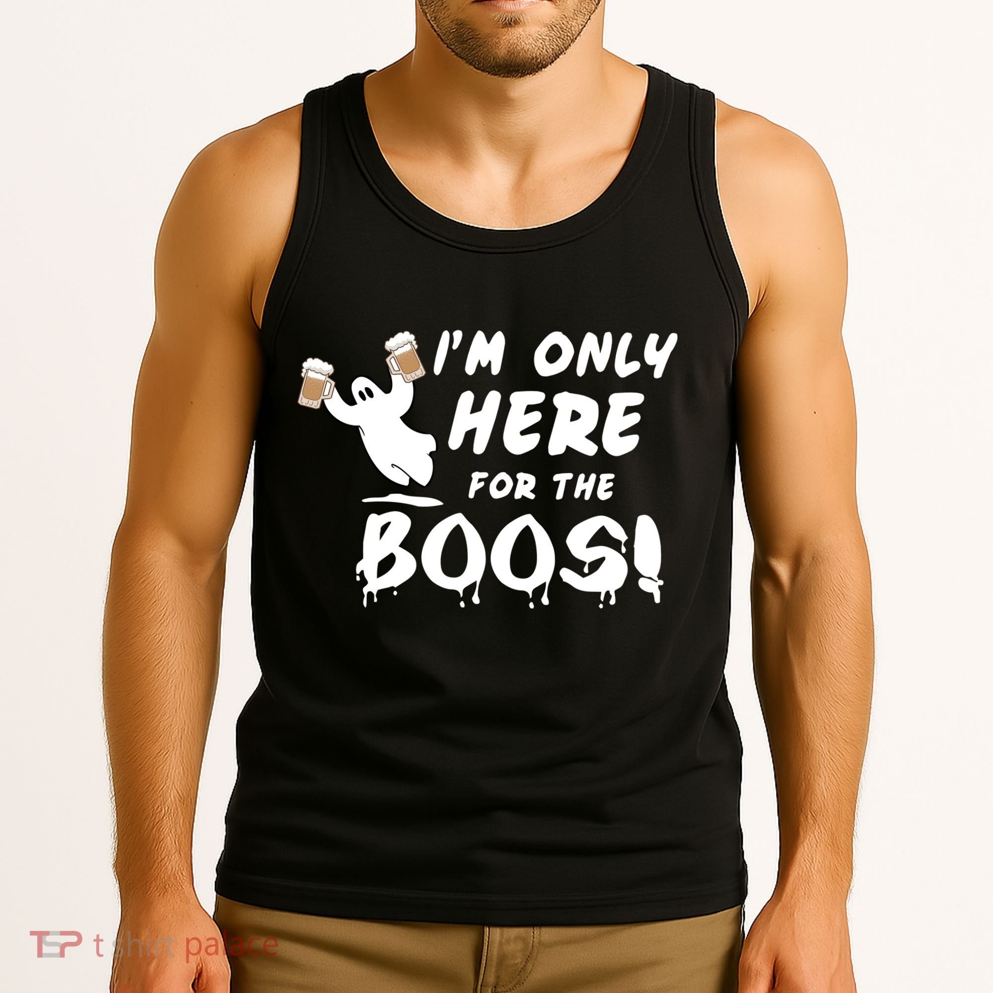 I'm Only here For The Boos! Ghost Tank Top