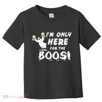 I'm Only here For The Boos! Ghost Toddler T-Shirt thumb 0