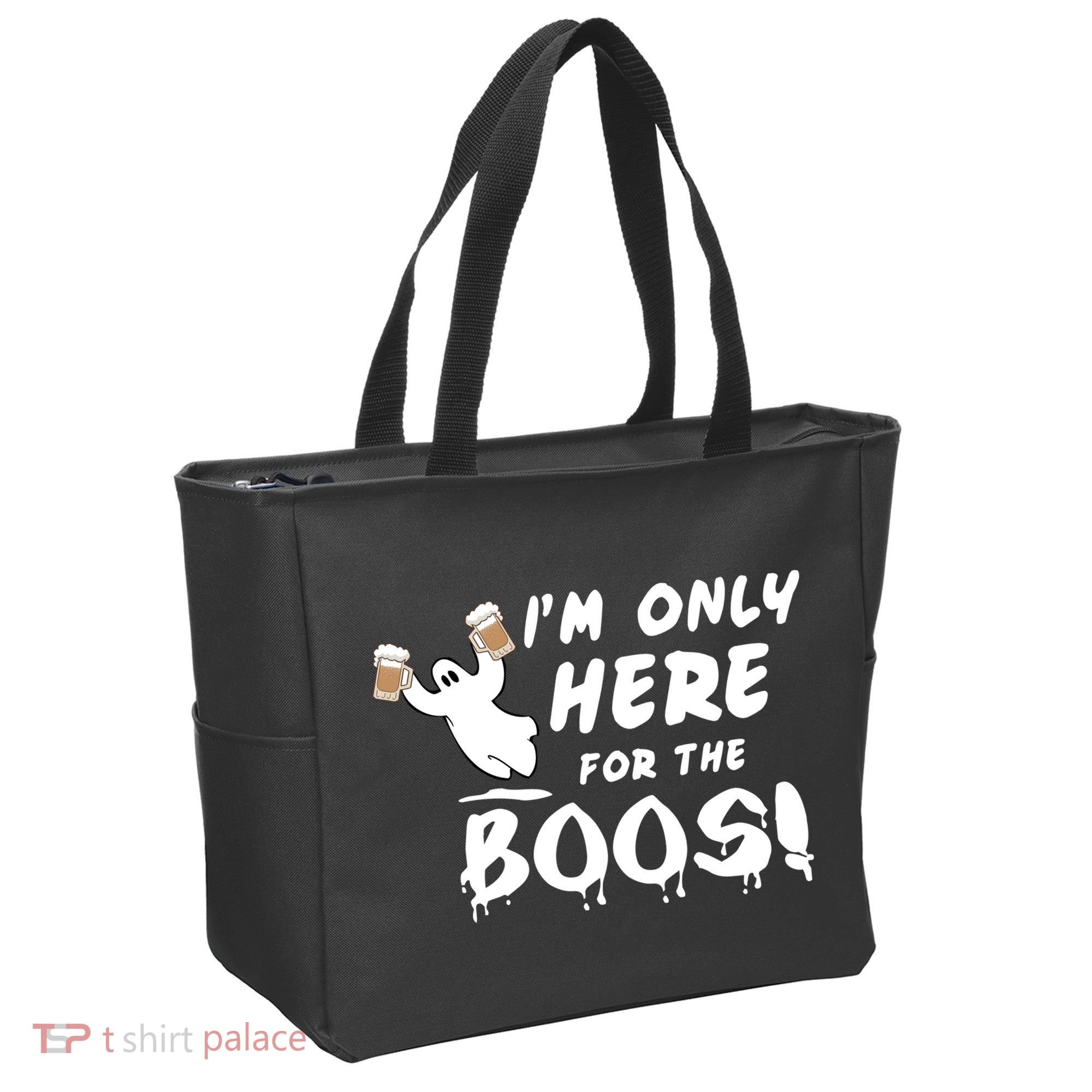 I'm Only here For The Boos! Ghost Tote Bag
