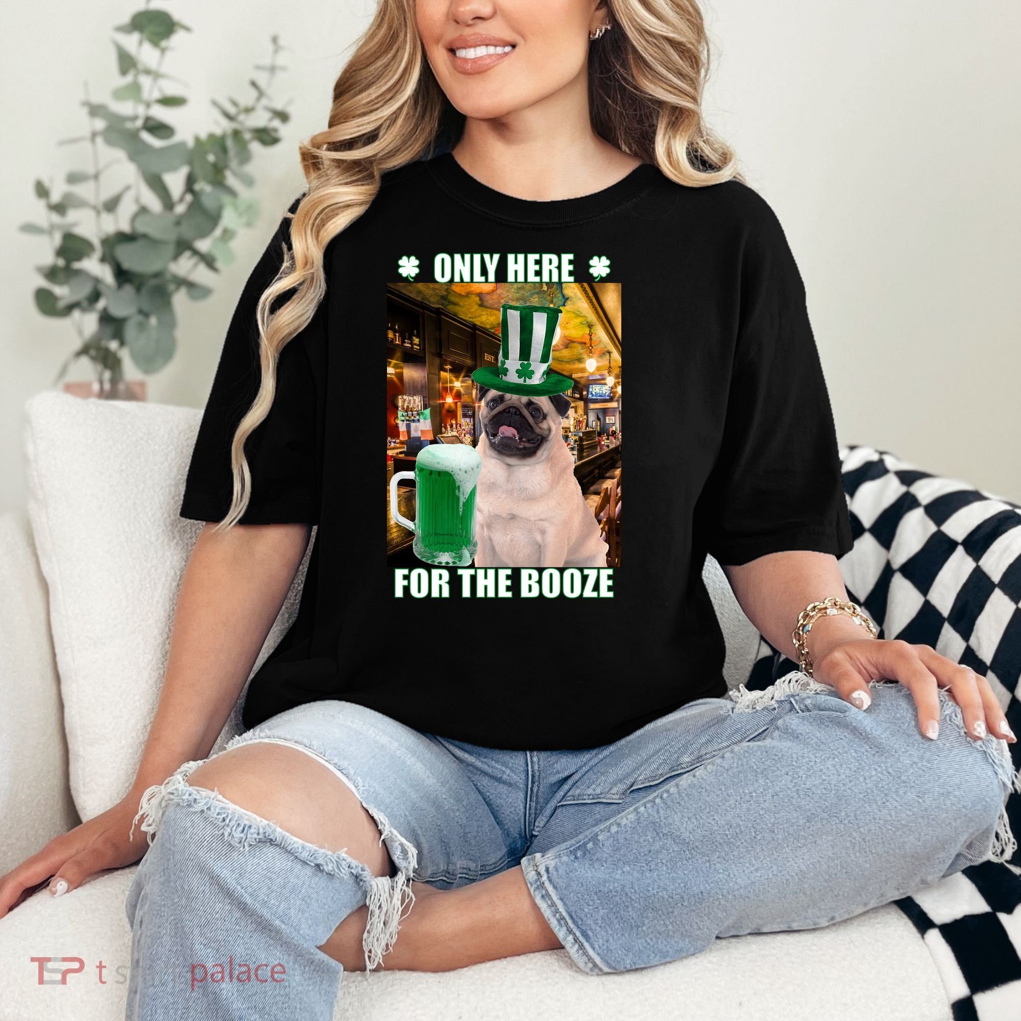 I'm Only Here for the Booze Beer Pug St. Patrick's Day Comfort Colors T-Shirt