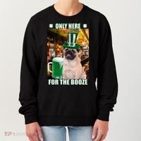I'm Only Here for the Booze Beer Pug St. Patrick's Day Women's Sweatshirt thumb 0