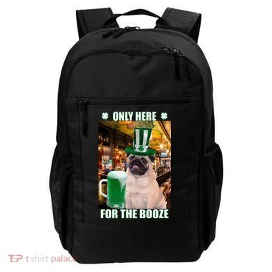 I'm Only Here for the Booze Beer Pug St. Patrick's Day Backpack