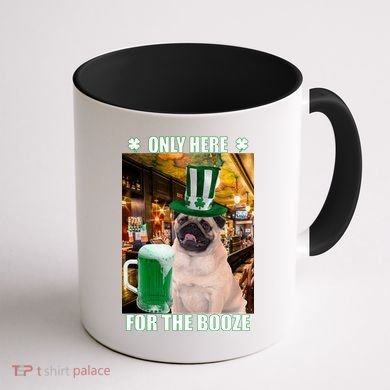 I'm Only Here for the Booze Beer Pug St. Patrick's Day Coffee Mug back