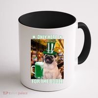 I'm Only Here for the Booze Beer Pug St. Patrick's Day Coffee Mug thumb 1