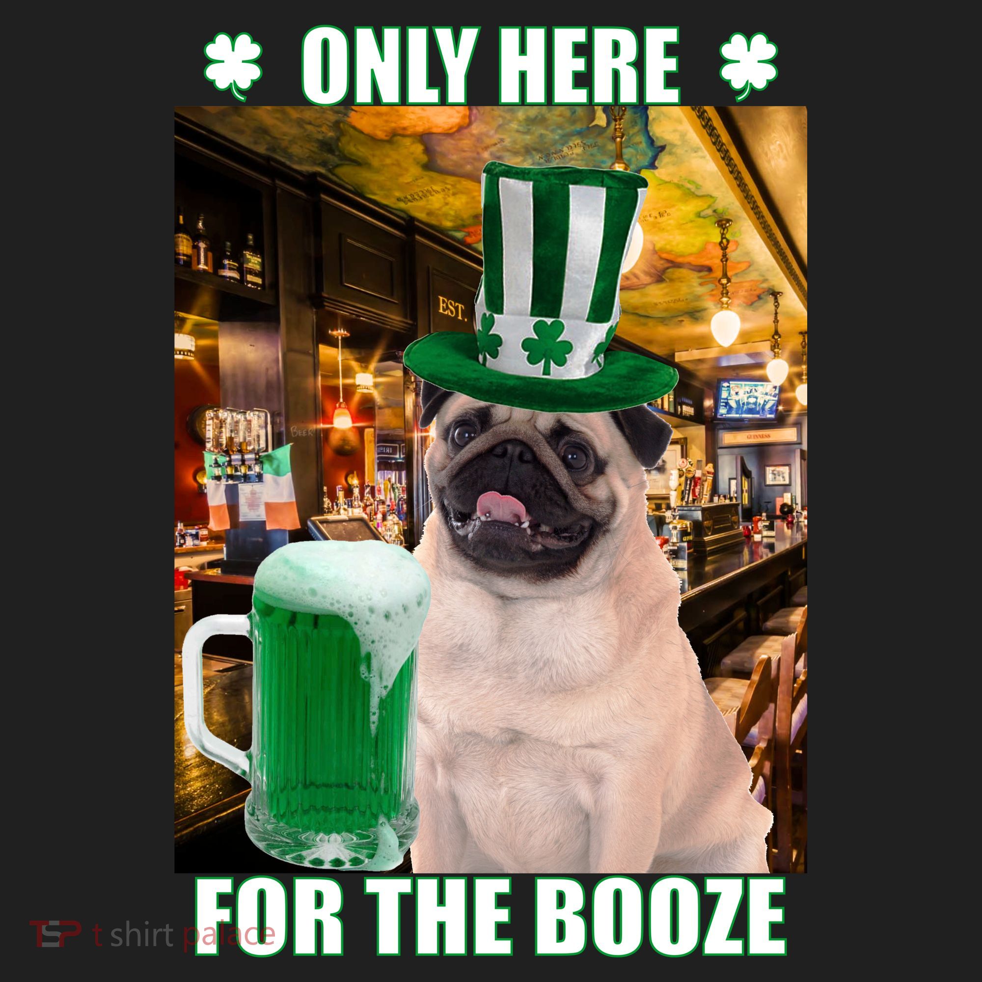 I'm Only Here for the Booze Beer Pug St. Patrick's Day Beanie