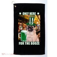I'm Only Here for the Booze Beer Pug St. Patrick's Day Golf Towel thumb 0