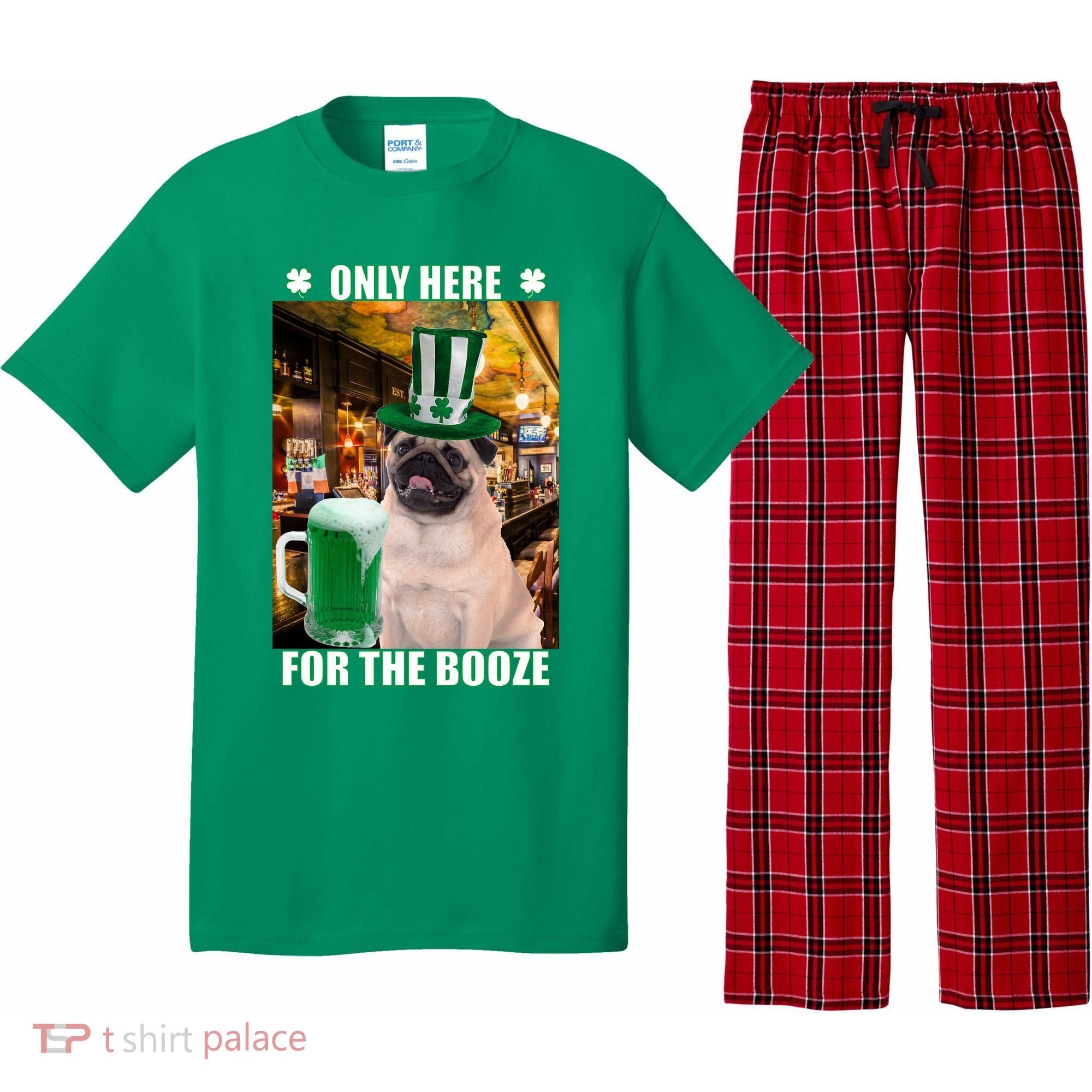I'm Only Here for the Booze Beer Pug St. Patrick's Day Pajama Set