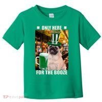 I'm Only Here for the Booze Beer Pug St. Patrick's Day Toddler T-Shirt thumb 0