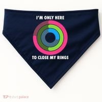 I'm Only Here To Close My Rings USA-Made Doggie Bandana thumb 0
