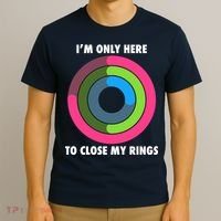I'm Only Here To Close My Rings T-Shirt thumb 3