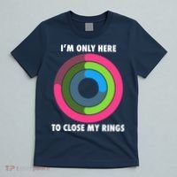 I'm Only Here To Close My Rings T-Shirt thumb 5