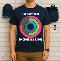 I'm Only Here To Close My Rings T-Shirt thumb 6