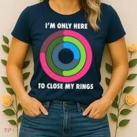 I'm Only Here To Close My Rings Women's T-Shirt thumb 2