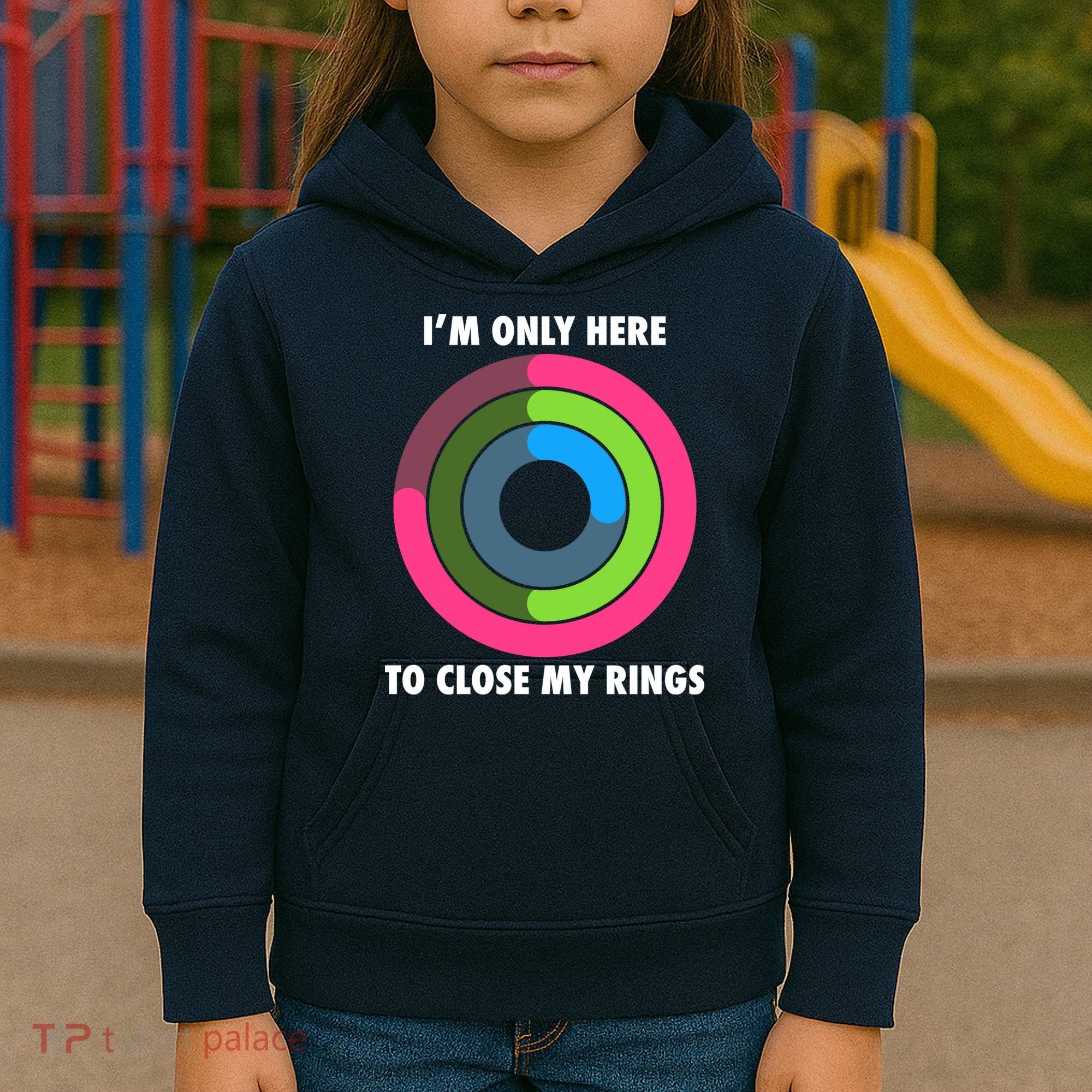 I'm Only Here To Close My Rings Kids Hoodie