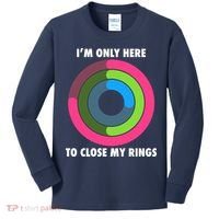 I'm Only Here To Close My Rings Kids Long Sleeve Shirt thumb 0