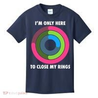 I'm Only Here To Close My Rings Kids T-Shirt thumb 0