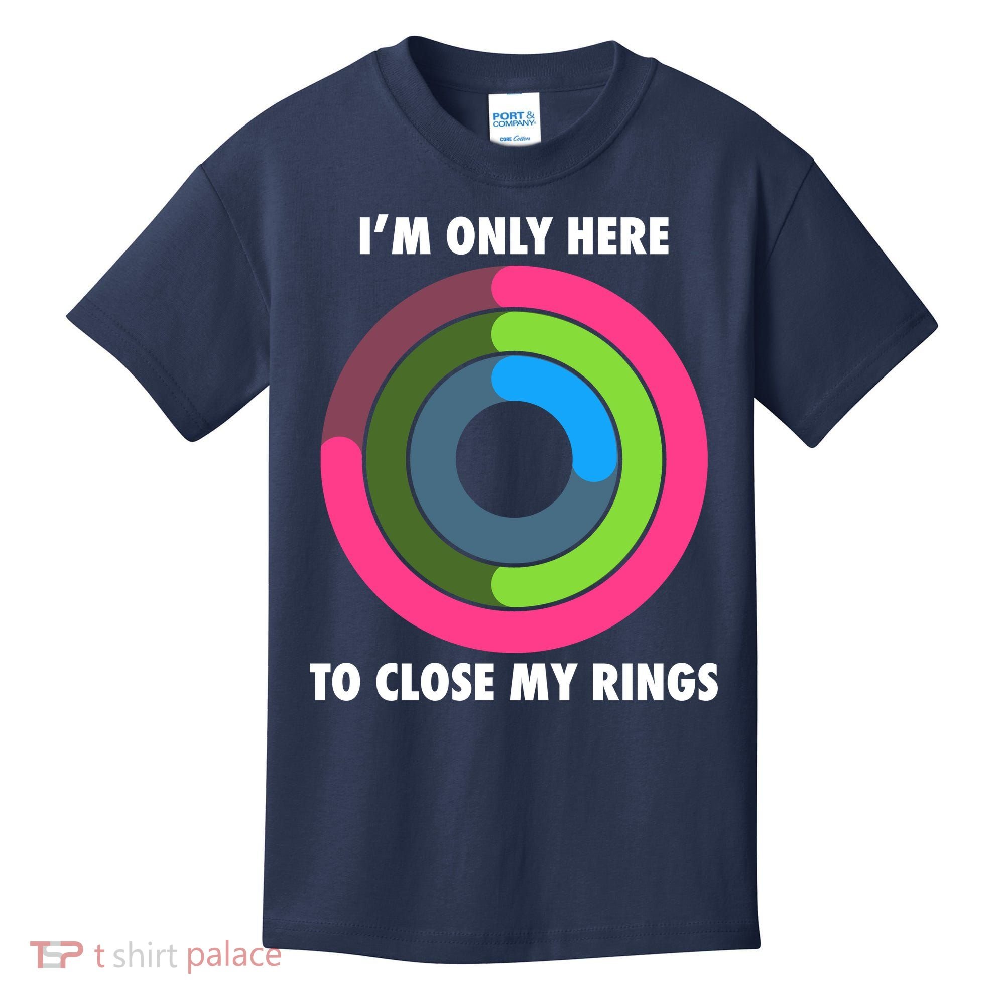 I'm Only Here To Close My Rings Kids T-Shirt