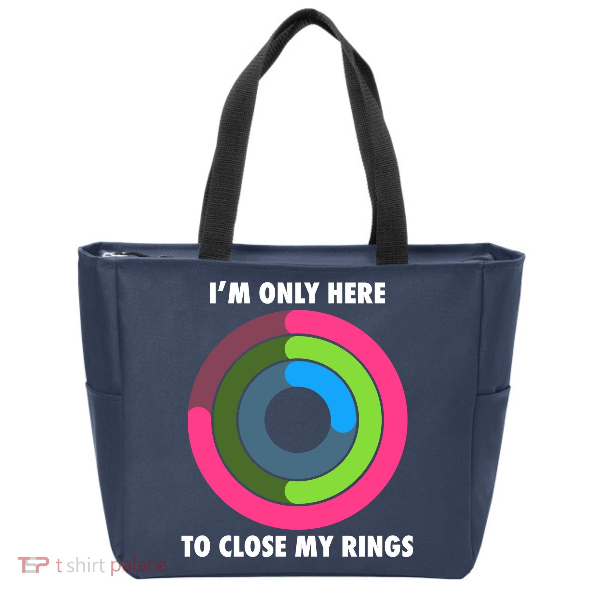 I'm Only Here To Close My Rings Tote Bag