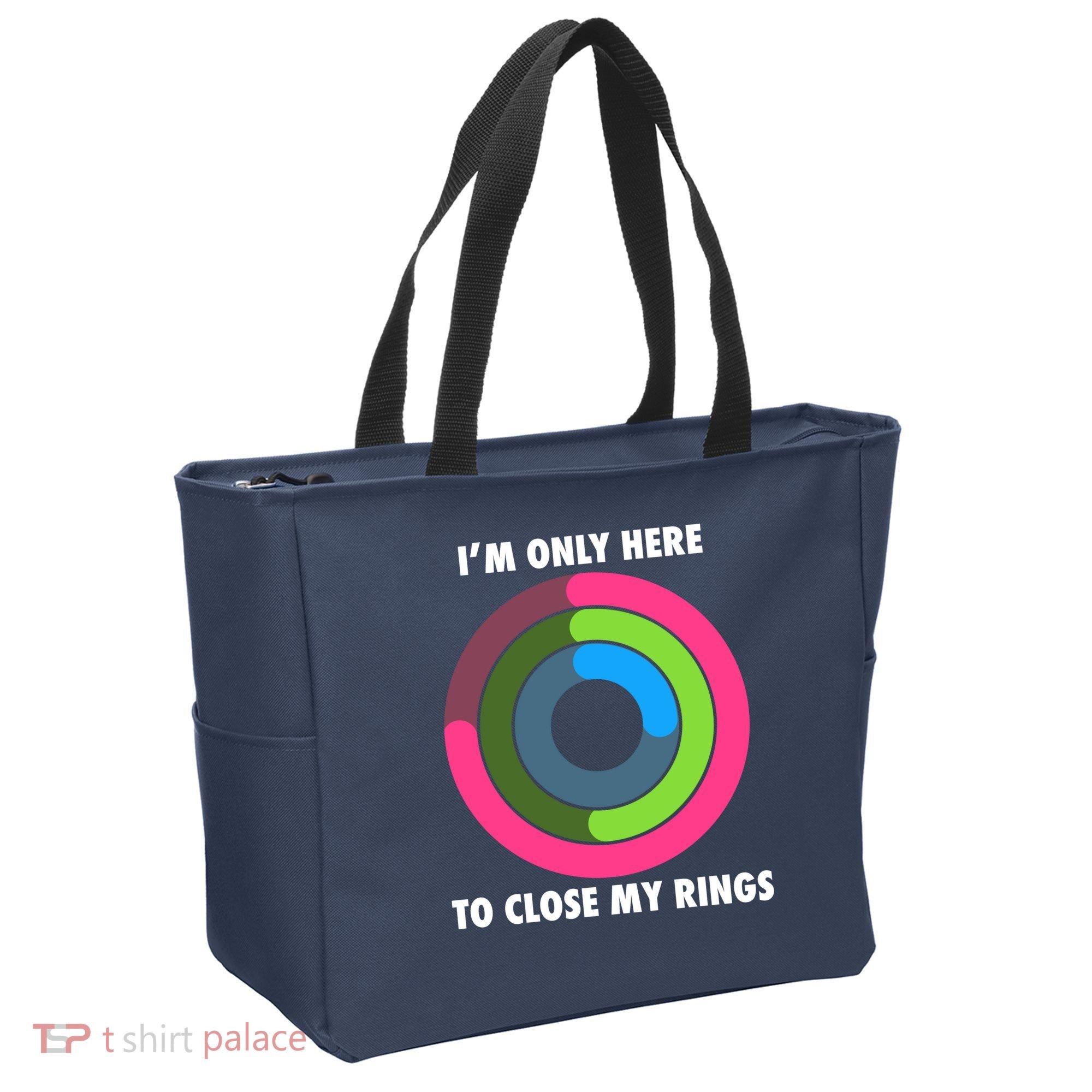 I'm Only Here To Close My Rings Tote Bag