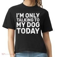 I'm Only Talking To My Dog Today Comfort Colors Boxy T-Shirt thumb 0