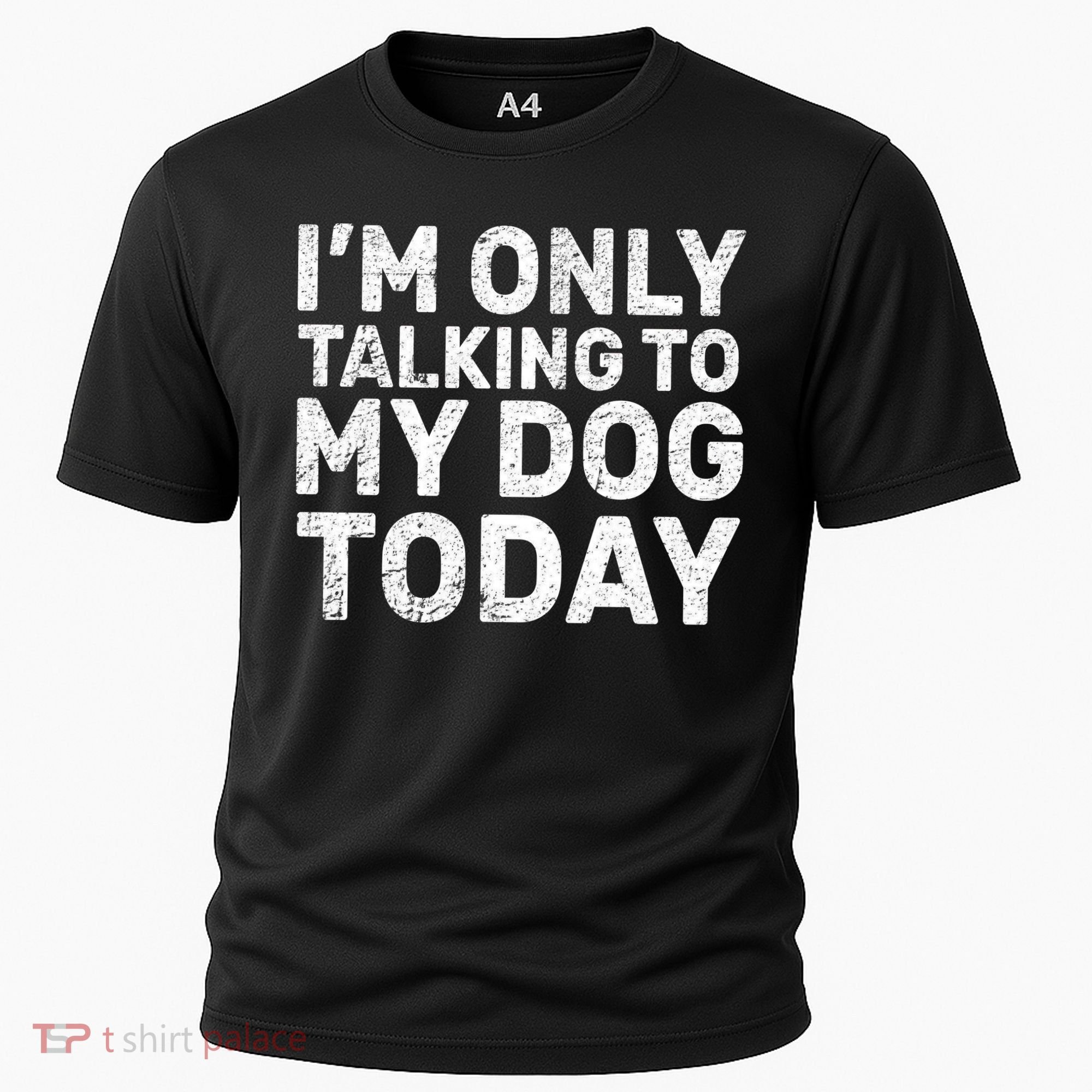 I'm Only Talking To My Dog Today Cooling Performance Crew T-Shirt