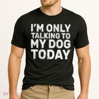 I'm Only Talking To My Dog Today Cooling Performance Crew T-Shirt thumb 2