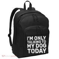 I'm Only Talking To My Dog Today Port Authority Basic Backpack thumb 0