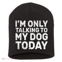I'm Only Talking To My Dog Today Short Acrylic Beanie thumb 0