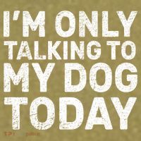 I'm Only Talking To My Dog Today Garment-Dyed Women's Muscle Tee thumb 6