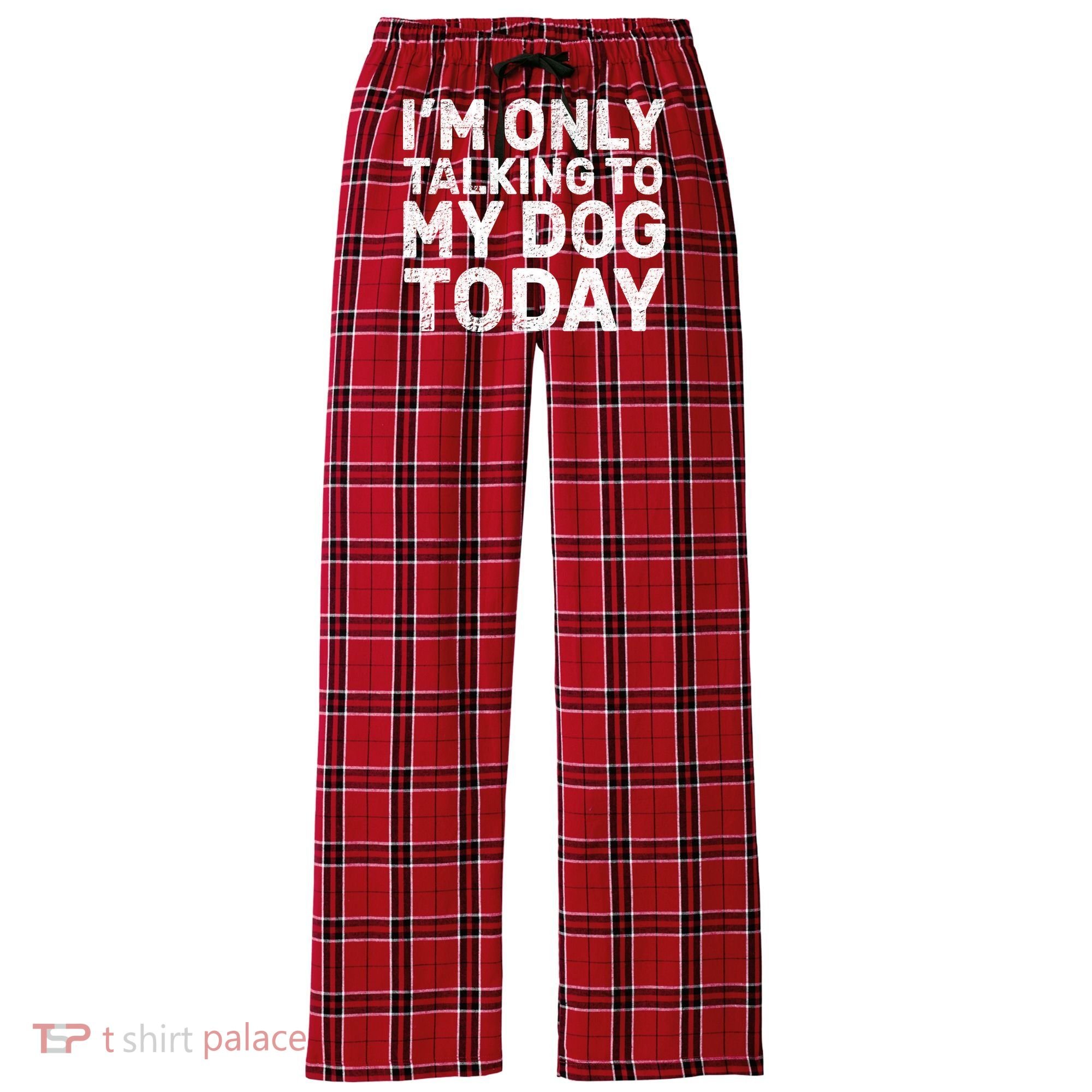 I'm Only Talking To My Dog Today Women's Flannel Plaid Pajama Pants
