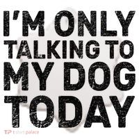 I'm Only Talking To My Dog Today Ceramic Ornament thumb 2