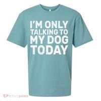 I'm Only Talking To My Dog Today Sueded Cloud Jersey T-Shirt thumb 0