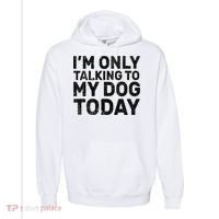 I'm Only Talking To My Dog Today Comfort Colors Garment-Dyed Hooded Sweatshirt thumb 0